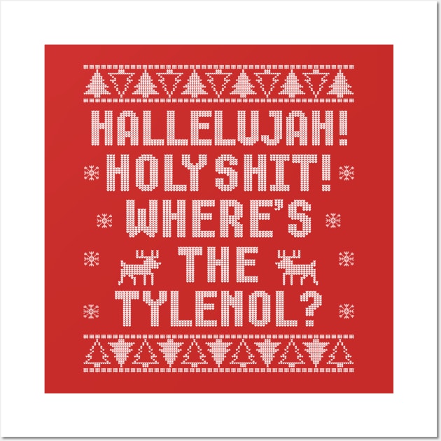 Hallelujah! Holy Shit! Where's the Tylenol? Wall Art by klance